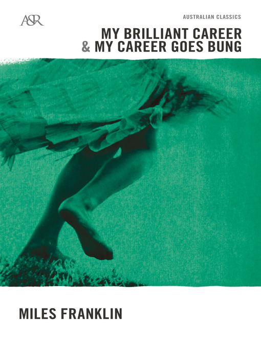 Title details for My Brilliant Career/My Career Goes Bung by Miles Franklin - Wait list